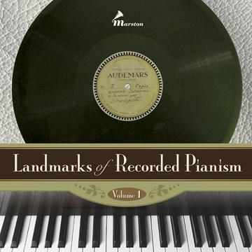 Landmarks of Recorded Pianism, Vol. 1