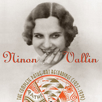 Ninon Vallin: The Complete Pathe Art Label Recordings CDR (WITH ORIGINAL BOOKLET AND TRAY CARD)