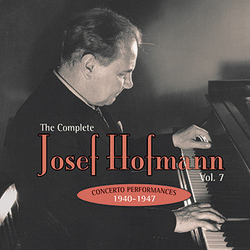 The Complete Josef Hofmann, Vol. 7