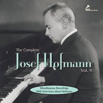 The Complete Josef Hofmann, Vol. 9