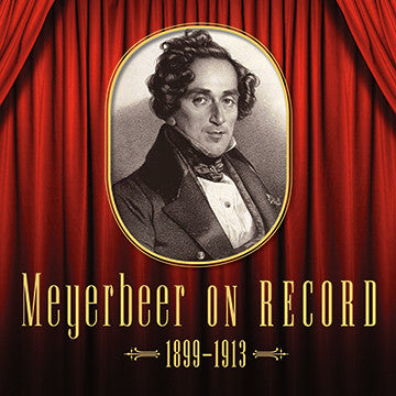 Meyerbeer on Record 1899-1913