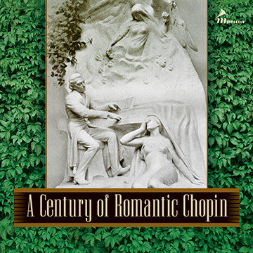 A Century of Romantic Chopin